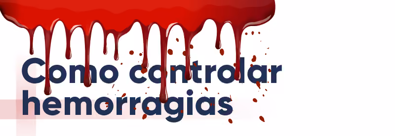 Como controlar hemorragias